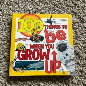 National Geographic 100 things to be when you grow up